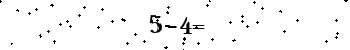 Please type the correct answer for the expression below