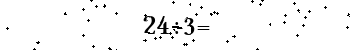 Please type the correct answer for the expression below