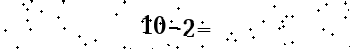 Please type the correct answer for the expression below